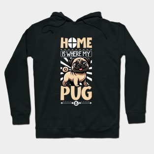 Home is with my Pug Hoodie